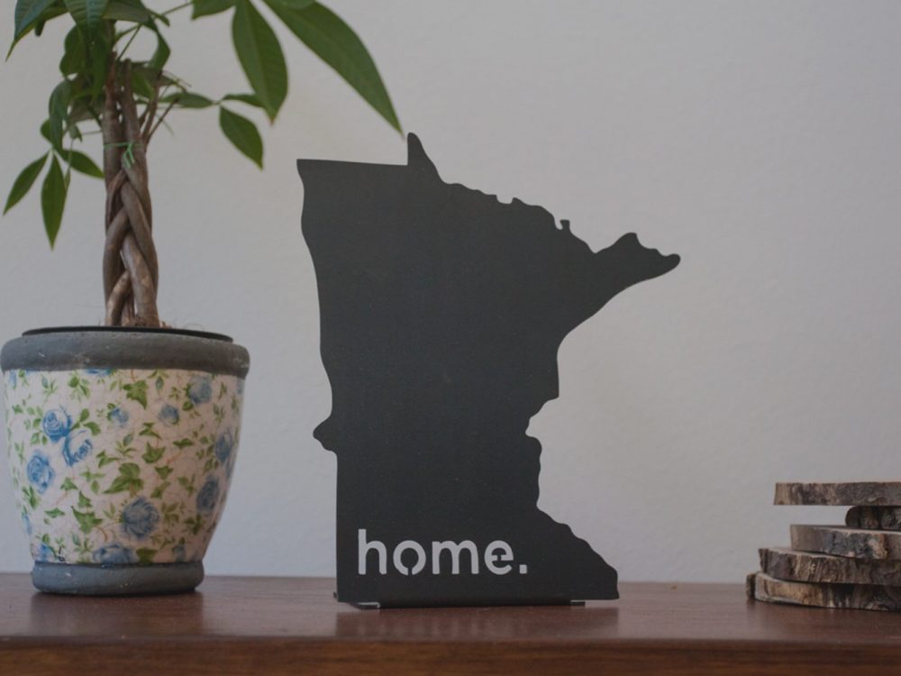 Minnesota home. Steel Sign