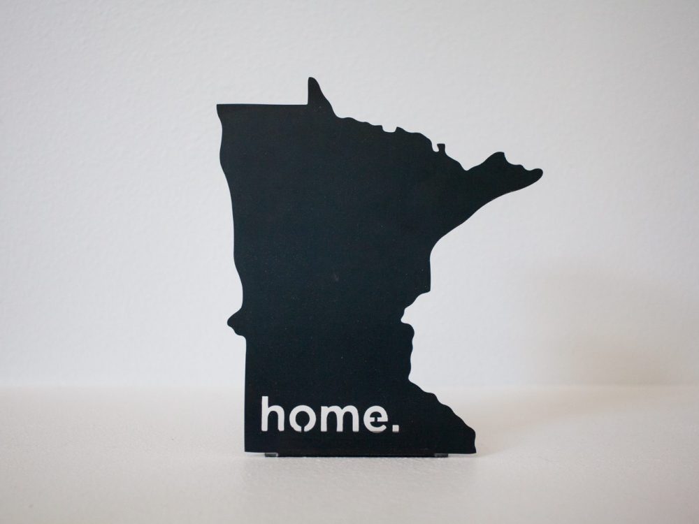 Minnesota home. Steel Sign